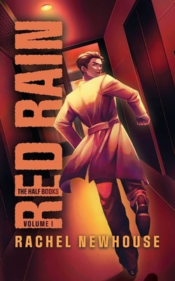 Red Rain: The Half Books Vol.1 by Newhouse, Rachel