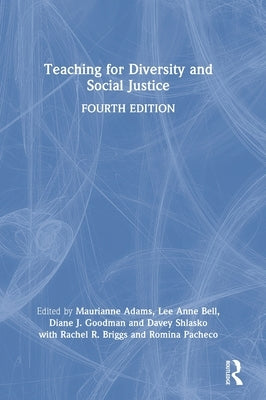 Teaching for Diversity and Social Justice by Adams, Maurianne