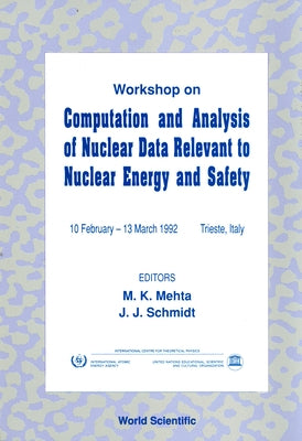 Computation and Analysis of Nuclear Data Relevant to Nuclear Energy and Safety by Mehta, M. K.