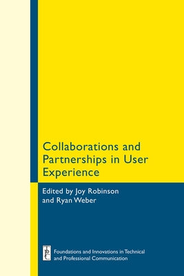 Collaborations and Partnerships in User Experience by Robinson, Joy