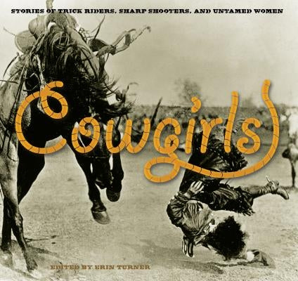 Cowgirls by Turner, Erin H.