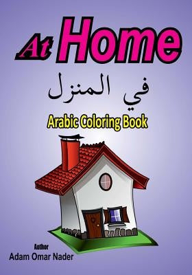 Arabic Coloring Book: At Home by Nader, Adam Omar