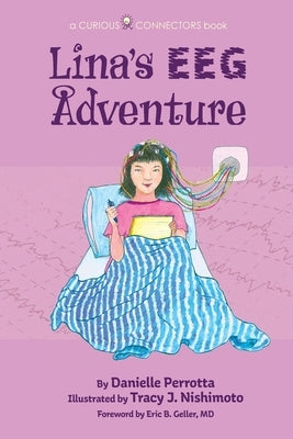 Lina's EEG Adventure: A Curious Connectors Book by Perrotta, Danielle
