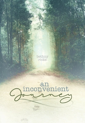 An inconvenient journey by Ricks, Bethny