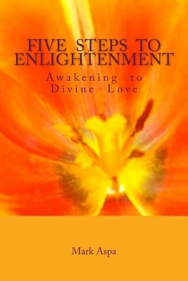 Five Steps to Enlightenment by Aspa, Mark