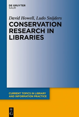 Conservation Research in Libraries by Howell, David