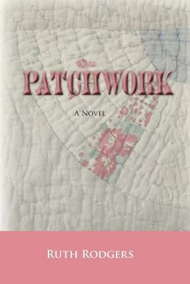 Patchwork by Rodgers, Ruth