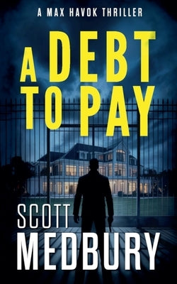 A Debt To Pay by Medbury, Scott