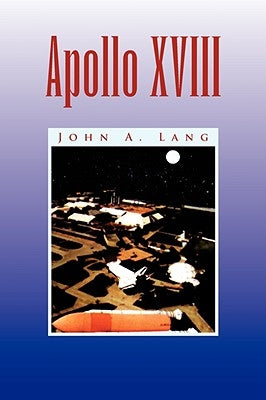Apollo XVIII by Lang, John A.