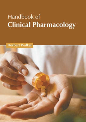 Handbook of Clinical Pharmacology by Walker, Herbert