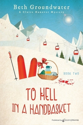 To Hell in a Handbasket by Groundwater, Beth