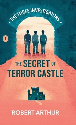 The Secret of Terror Castle by Arthur, Robert