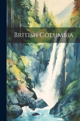 British Columbia by Anonymous