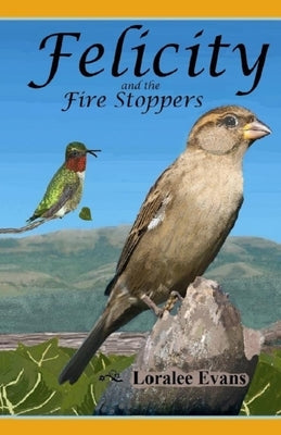 Felicity and the Fire Stoppers by Evans, Loralee
