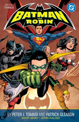 Batman and Robin by Peter J. Tomasi and Patrick Gleason Book Three by Tomasi, Peter J.