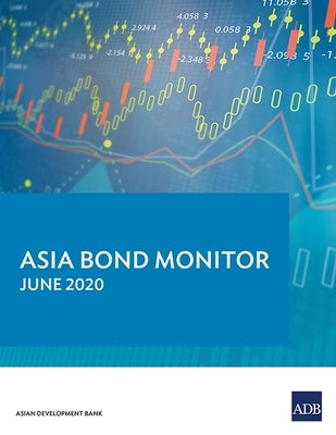 Asia Bond Monitor - June 2020 by Asian Development Bank