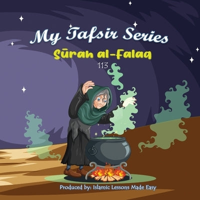 My Tafsir Series - Surah al-Falaq by Ibrahim, Abbas