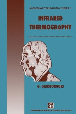 Infrared Thermography by Gaussorgues, G.