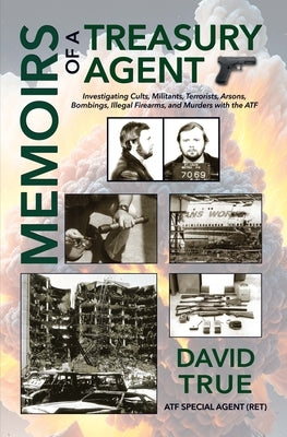 Memoirs of a Treasury Agent by True, David