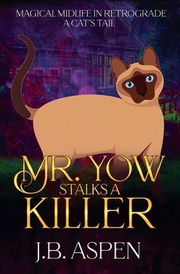 Mr. Yow Stalks a Killer by Aspen, J. B.