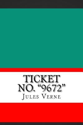 Ticket No. "9672" by Verne, Jules