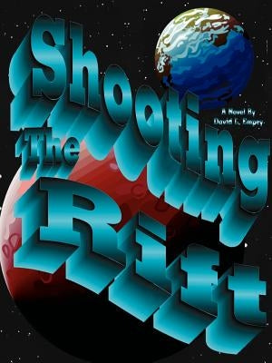 Shooting the Rift, the Glass Towers, the Pale King by Empey, David L.
