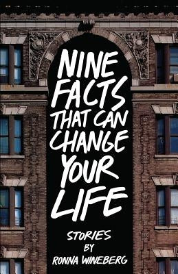 Nine Facts That Can Change Your Life by Wineberg, Ronna