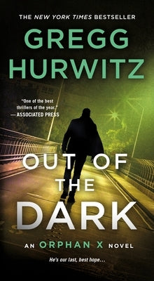 Out of the Dark: An Orphan X Novel by Hurwitz, Gregg