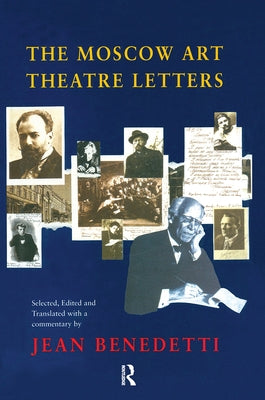 The Moscow Art Theatre Letters by Benedetti, Jean