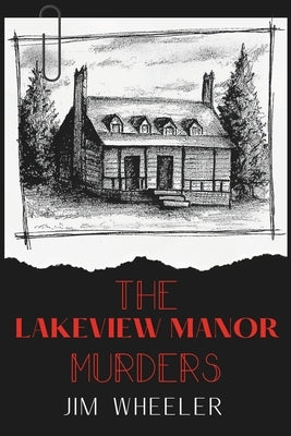 The Lakeview Manor Murders by Wheeler, Michael
