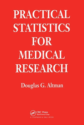 Practical Statistics for Medical Research by Altman, Douglas G.
