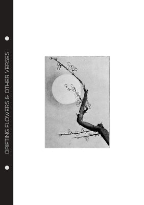 Sadakichi Hartmann - Drifting Flowers & Other Verses by Hartmann, Sadakichi