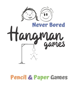 Hangman Games: Puzzels --Paper & Pencil Games: 2 Player Activity Book Hangman -- Fun Activities for Family Time by Books, Carrigleagh