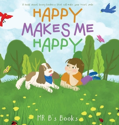 Happy Makes Me Happy by Books, B's