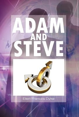Adam and Steve by Dyke, Ellen Frances