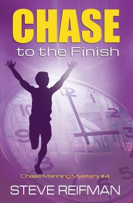 Chase to the Finish by Reifman, Steve
