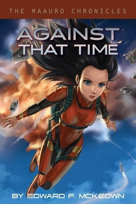 Against That Time by McKeown, Edward
