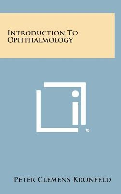 Introduction To Ophthalmology by Kronfeld, Peter Clemens