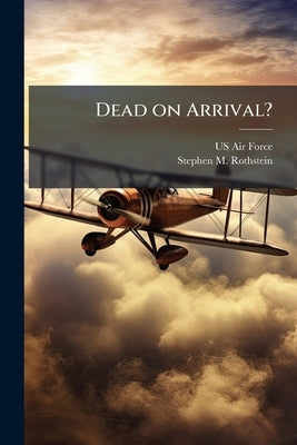 Dead on Arrival?: The Development of the Aerospace Concept, 1944-58 by US Air Force