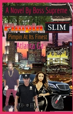 Pimpin Slim Is Pimping At It's Finest: The Game Is Sold And Not Told by Supreme, Boss