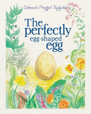 The Perfectly Egg-Shaped Egg by Moffat Tapfield, Deborah