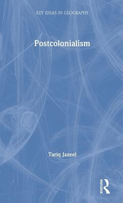 Postcolonialism by Jazeel, Tariq