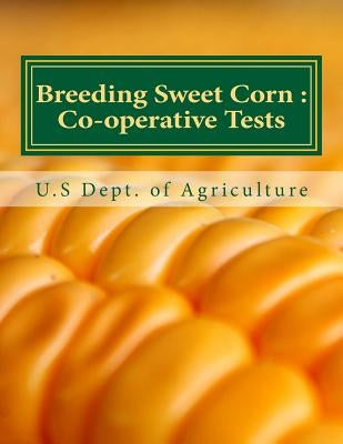 Breeding Sweet Corn: : Co-operative Tests by Chambers, Roger