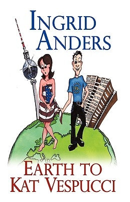 Earth to Kat Vespucci by Anders, Ingrid