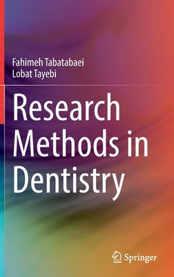 Research Methods in Dentistry by Tabatabaei, Fahimeh