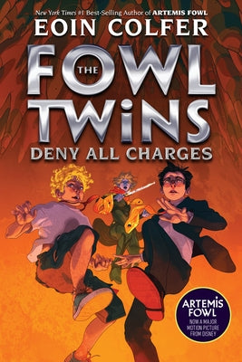 The Fowl Twins Deny All Charges (a Fowl Twins Novel, Book 2) by Colfer, Eoin