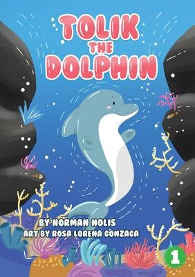Tolik The Dolphin by Nollis, Norman