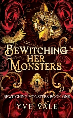 Bewitching Her Monsters by Vale, Yve