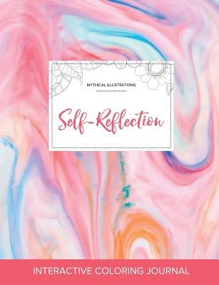 Adult Coloring Journal: Self-Reflection (Mythical Illustrations, Bubblegum) by Wegner, Courtney