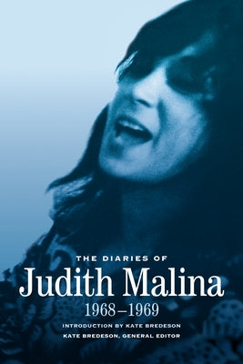 The Diaries of Judith Malina: 1968-1969 by Malina, Judith